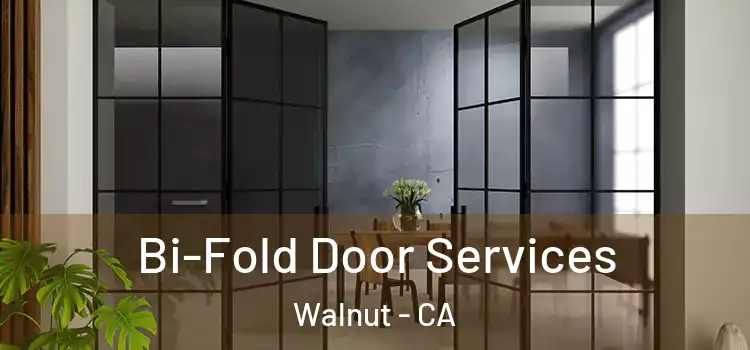 Bi-Fold Door Services Walnut - CA