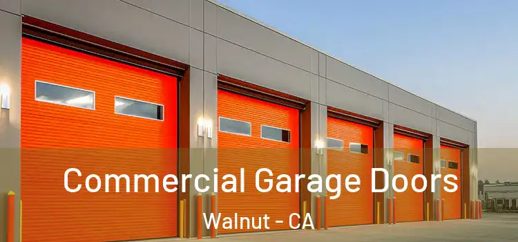  Commercial Garage Doors Walnut - CA