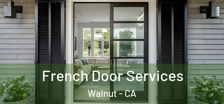 French Door Services Walnut - CA