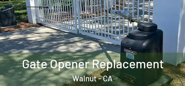 Gate Opener Replacement Walnut - CA