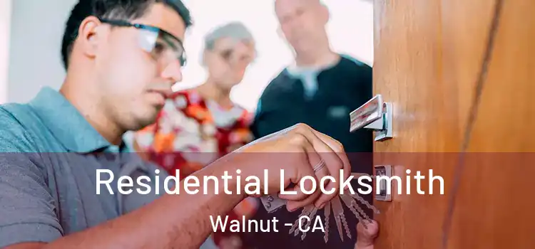 Residential Locksmith Walnut - CA